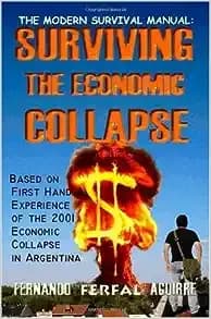 Cover of The Modern Survival Manual: Surviving the Economic Collapse